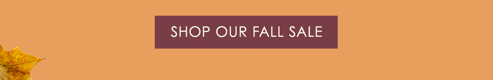 Shop Our Fall Sale 