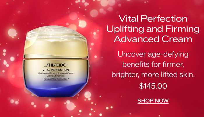 Vital Perfection Uplifting and Firming Advanced Cream Uncover age-defying benefits for firmer, brighter, more lifted skin.