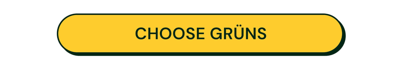 Button: Choose Grüns