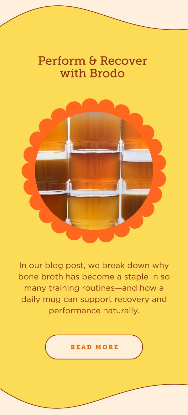 Make it with Brodo! 