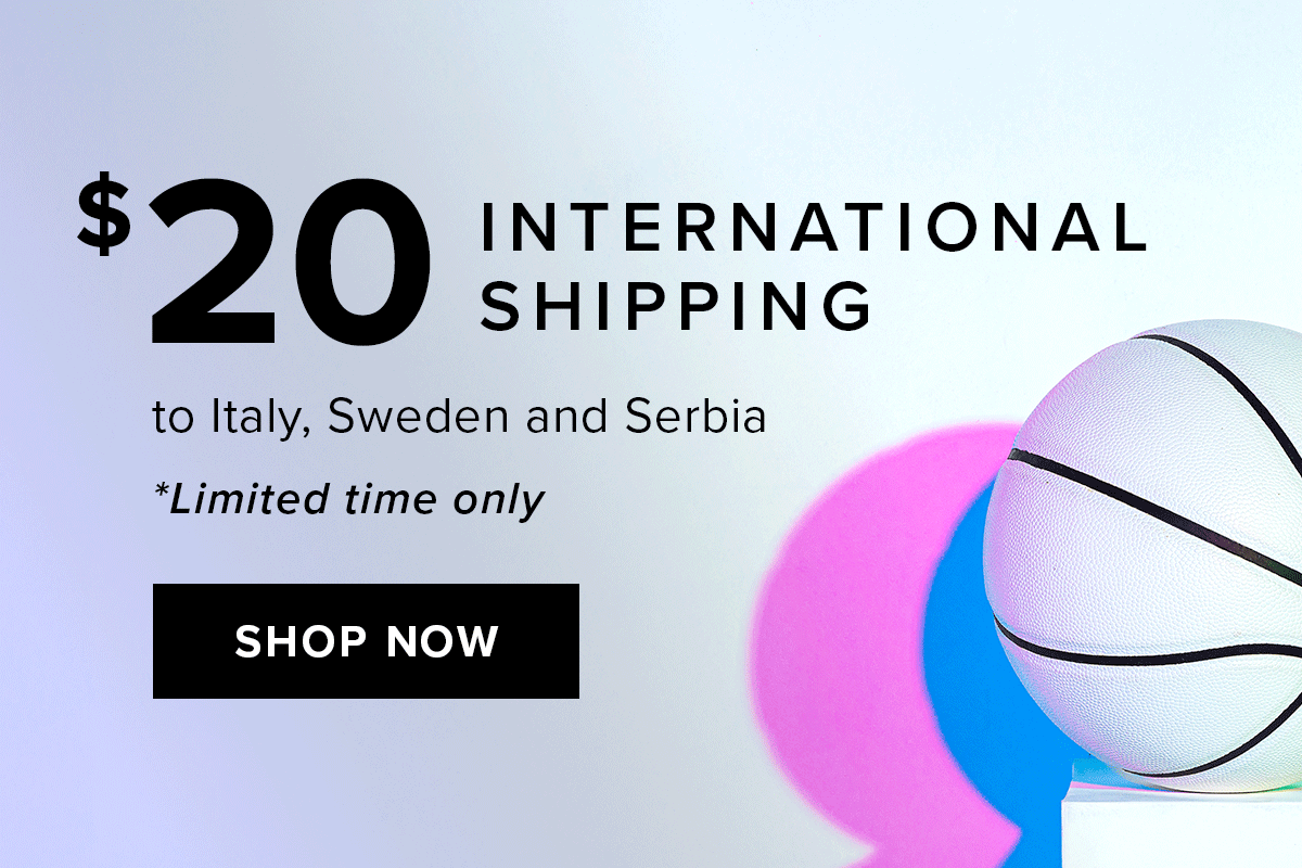 $20 International Shipping to Italy, Sweden and Serbia | Shop Now