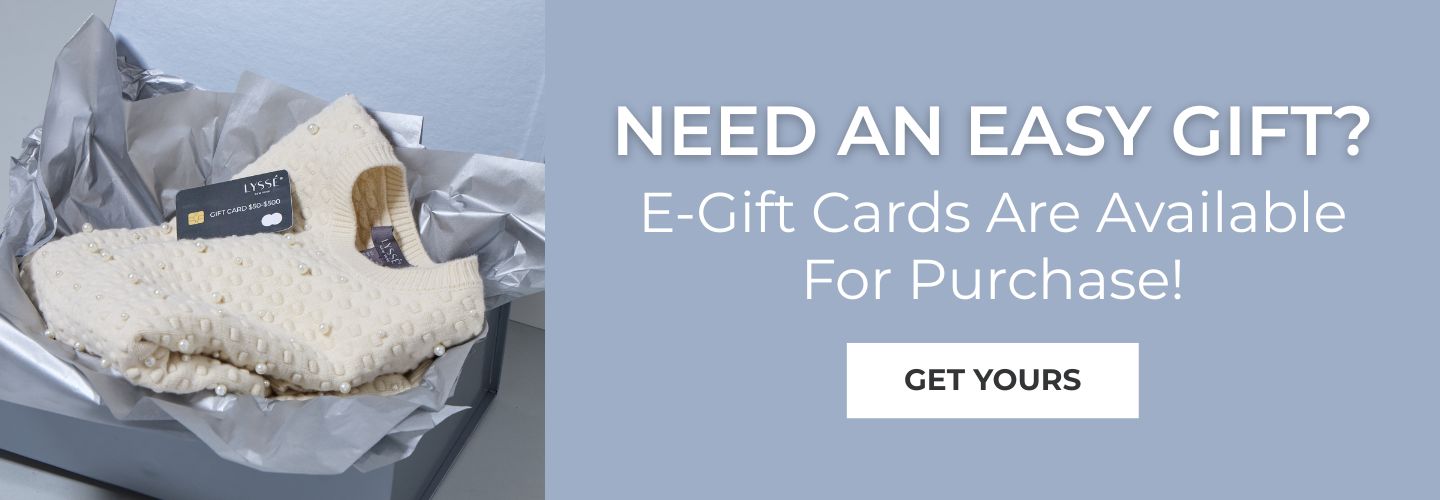 NEED AN EASY GIFT? E-gift cards are available for purchase! Get Yours