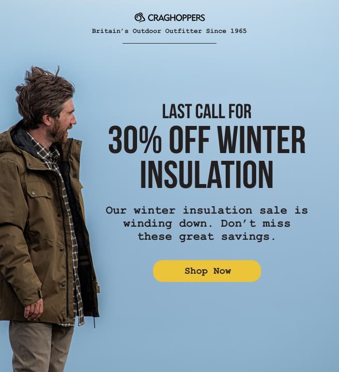Photo of a man wearing a Craghoppers parka while gazing off into the distance. Last call for 30% off winter insulation. Shop Now.
