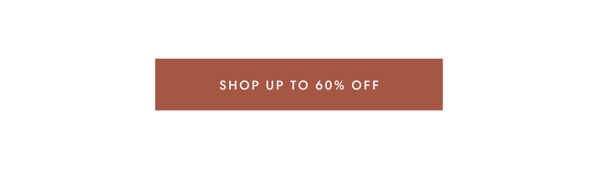 Shop Up to 60% off
