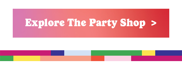 Explore The Party Shop >