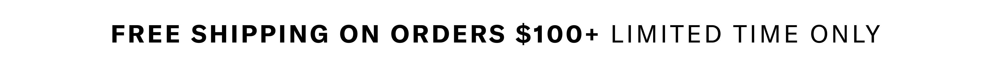 FREE SHIPPING ON ORDERS $100+