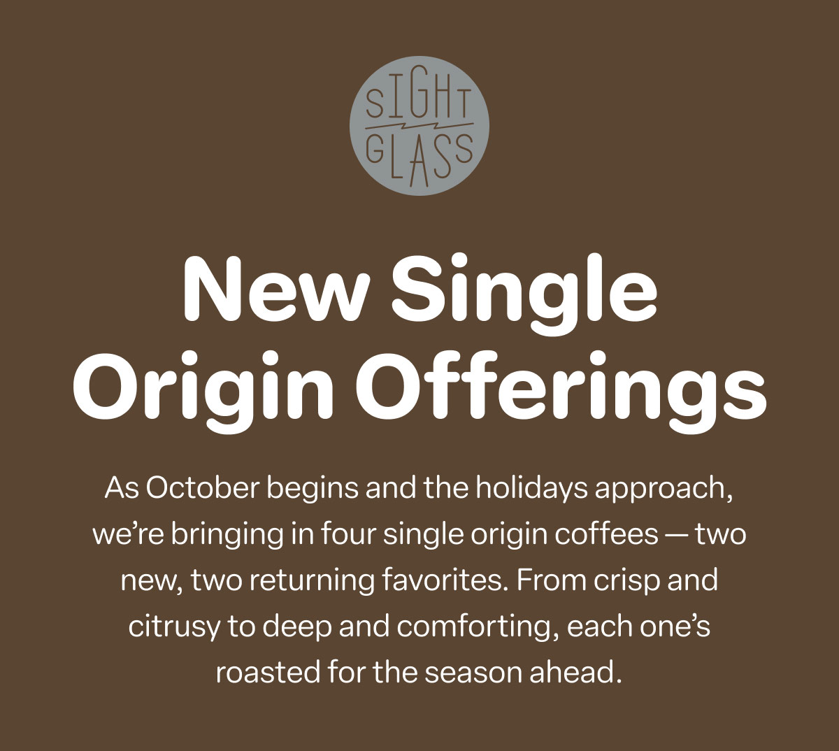 New Single Origin Offerings