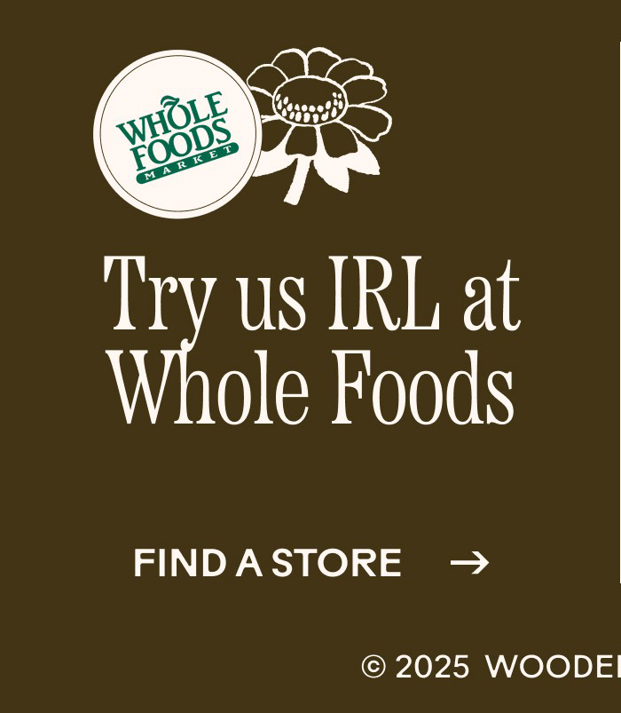 Try us IRL at Whole Foods