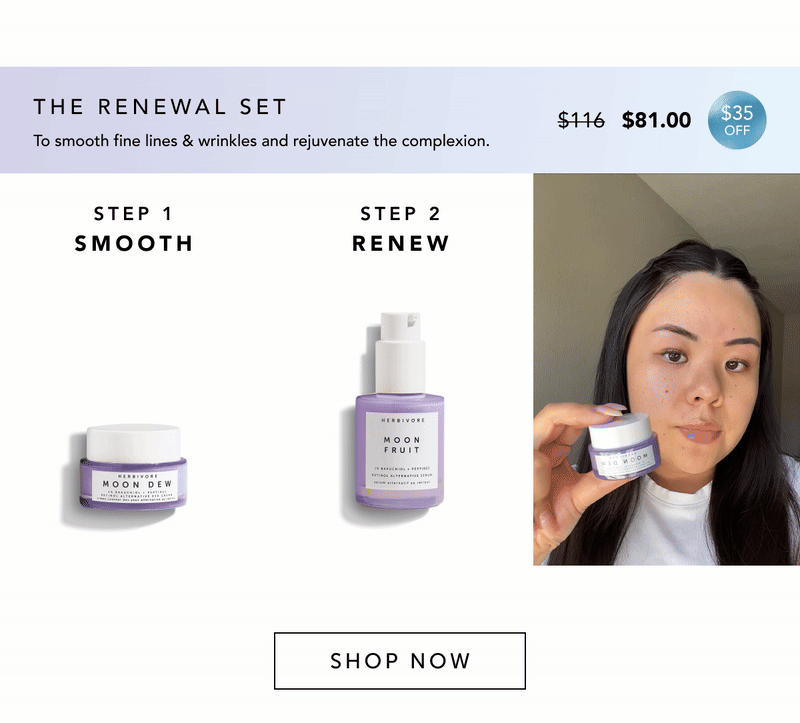 THE RENEWL SET: To smooth fine lines & wrinkles and rejuvenate the complexion