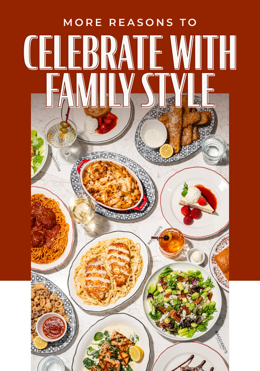 Overhead shot of multiple Maggiano’s entrées. Headline reads: More reasons to celebrate with family style