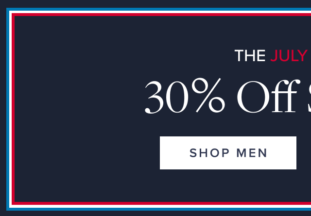 The July 4th Sale 30% Off Sitewide Shop Men