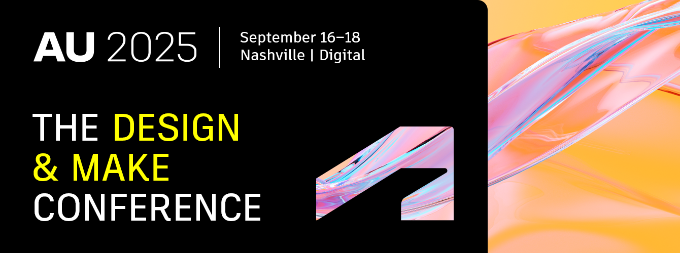 AU 2025: The Design & Make Conference