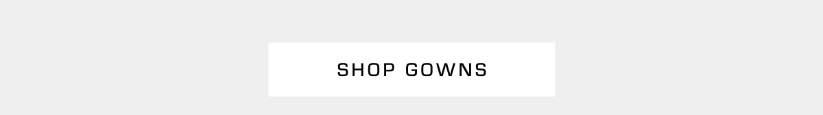 Shop Gowns
