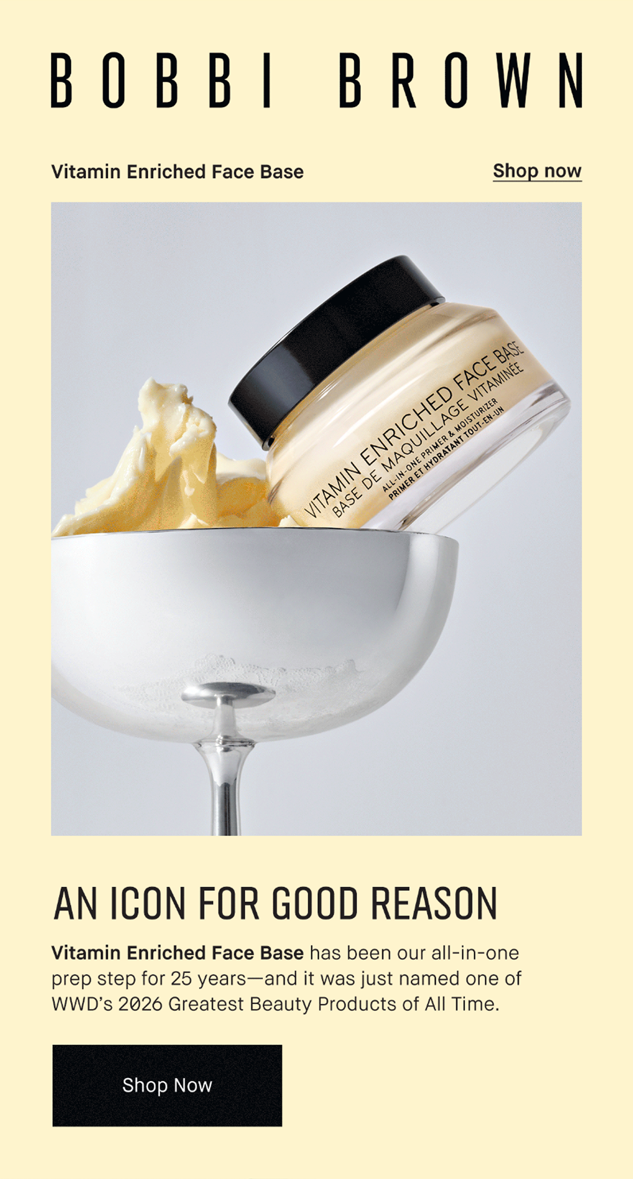 BOBBI BROWN | Vitamin Enriched Face Base | Shop now | AN ICON FOR GOOD REASON  Vitamin Enriched Face Base has been our all-in-one prep step for 25 years -  and it was just named one of WWD'S 2026Greatest Beauty Products of All Time. Shop now 