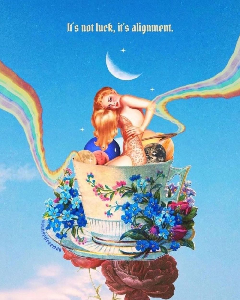 An illustration of a woman wearing a leopard-print bathing suit, sitting in a teacup in the sky surrounded by flowers and rainbows. Text above this says: It's not luck, it's alignment.