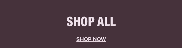 Shop All. Shop Now.