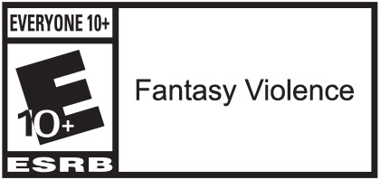 ESRB: EVERYONE 10+. Fantasy Violence.