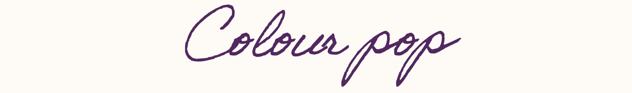 Colour pop