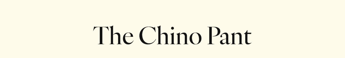 The Chino Pant