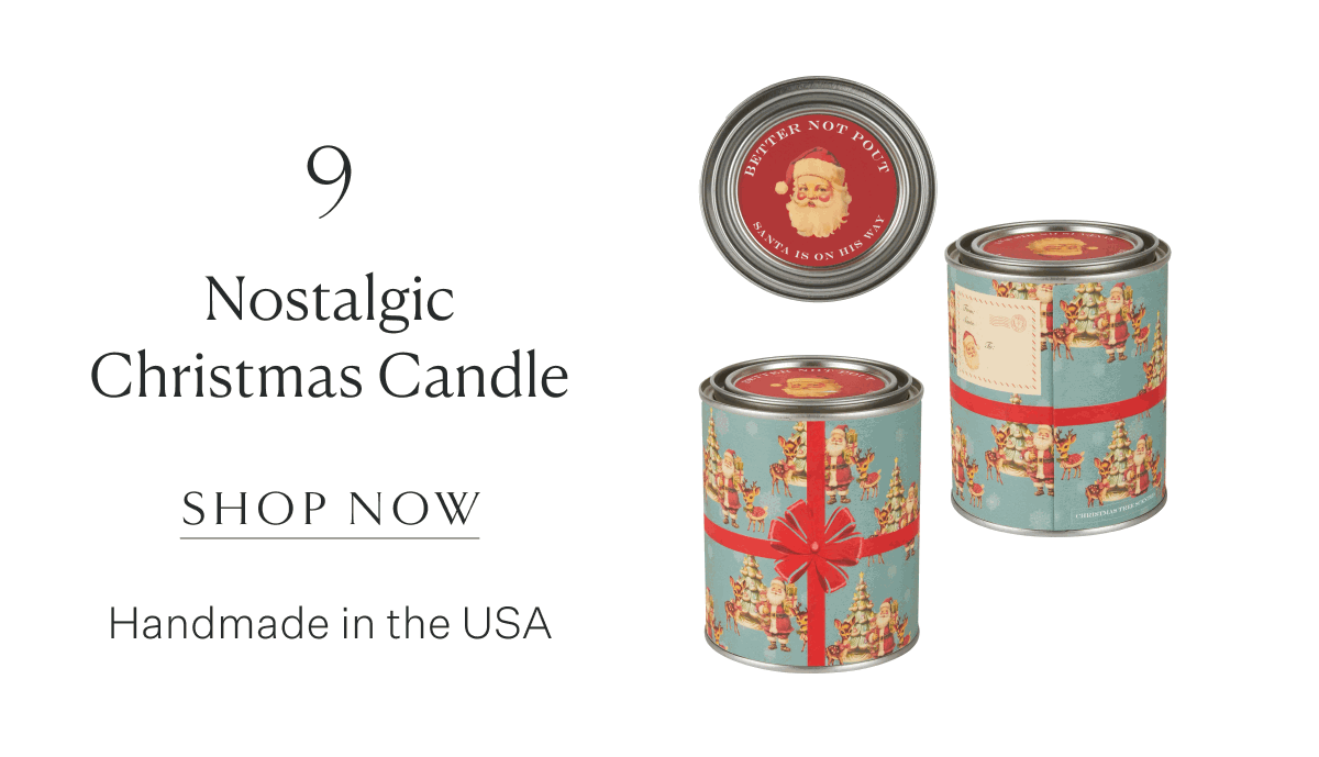 9. Nostalgic Christmas Candle. Shop Now. Handmade in the USA