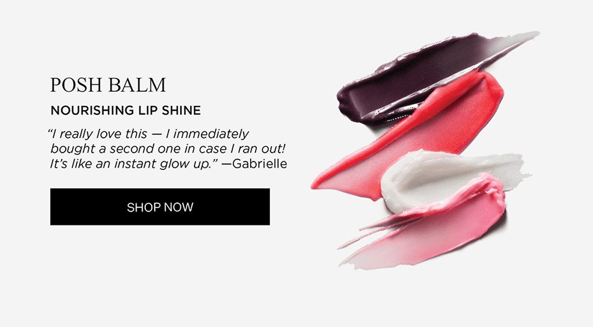 POSH BALM | NOURISHING LIP SHINE | I really love this - I immediately bought a second one in case I ran out! It's like an instant glow up - Gabrielle | SHOP NOW