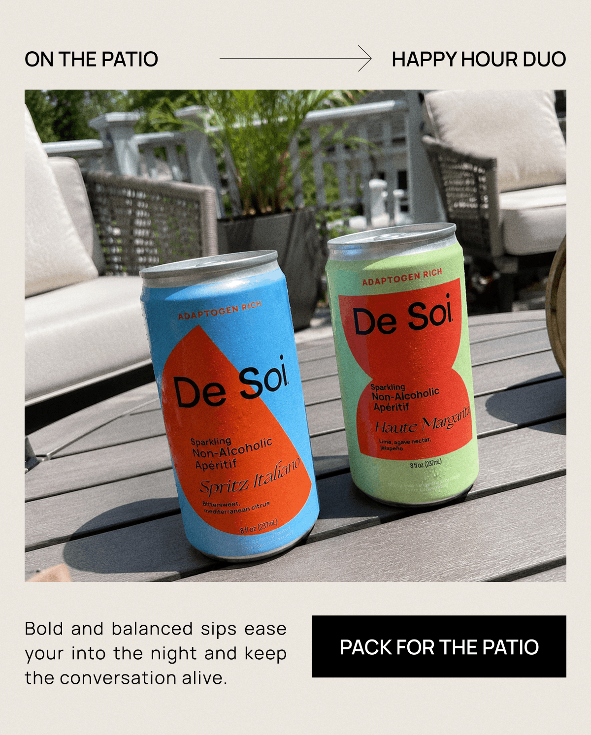 On the Patio | Happy Hour Duo | Bold and balanced sips ease your into the night and keep the conversation alive. | Pack For the Patio