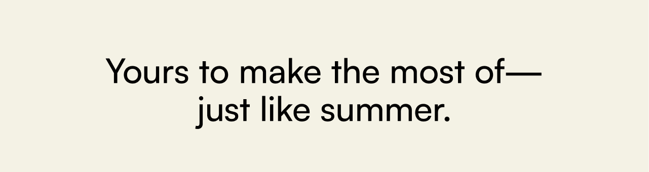 Make the Most of Summer