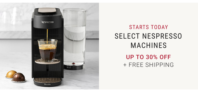 Up to 30% Off Select Nespresso Machines 