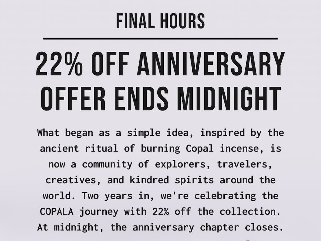 FINAL HOURS - 22% OFF ANNIVERSARY OFFER ENDS MIDNIGHT