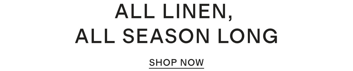 All Linen, All Season Long