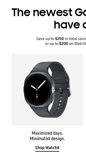 The newest Galaxy Watches have arrived - Save up to $250 in total savings on Galaxy Watch8 Classic or up to $200 on Watch8 with eligible trade-in.* - Shop Watch8