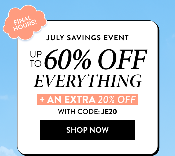 Up To 60% Off Everything + An Extra 20% Off With Code: JE20 | Shop Now