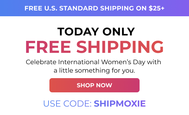 Today Only: Free Shipping On Orders 25+ with code: SHIPMOXIE