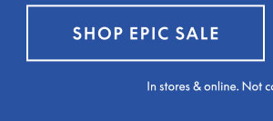 Shop Epic Sale 