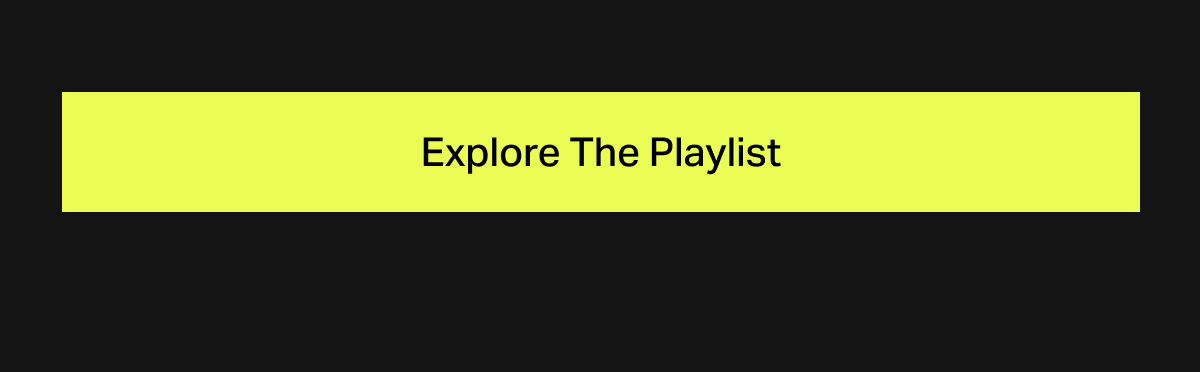 Explore the Playlist