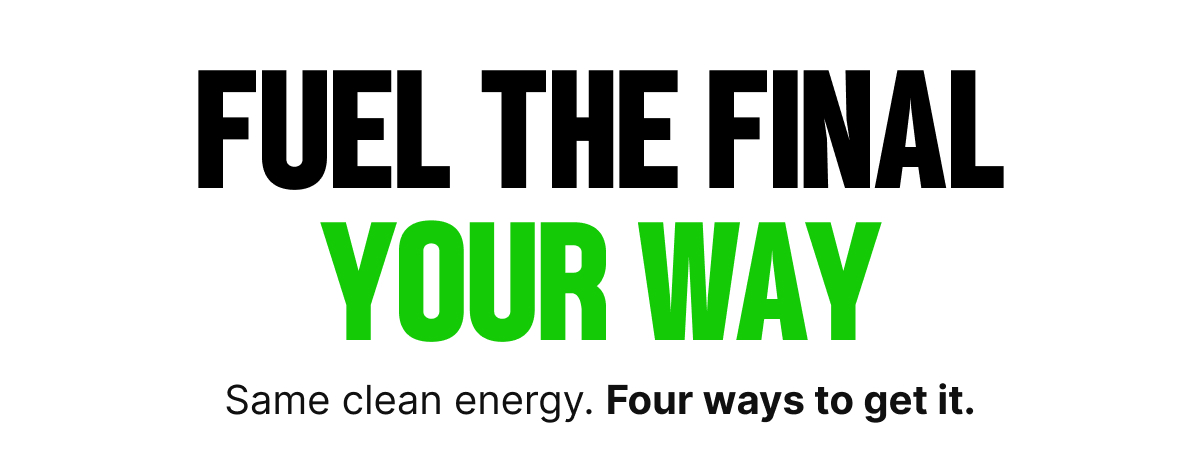 Fuel the Final Your Way