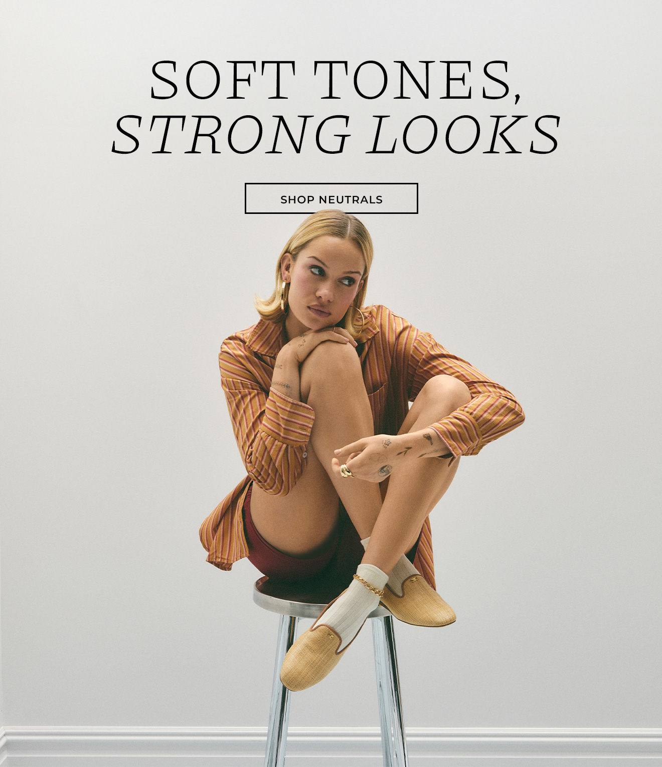 Soft Tones, Strong Looks | Shop Neutrrals