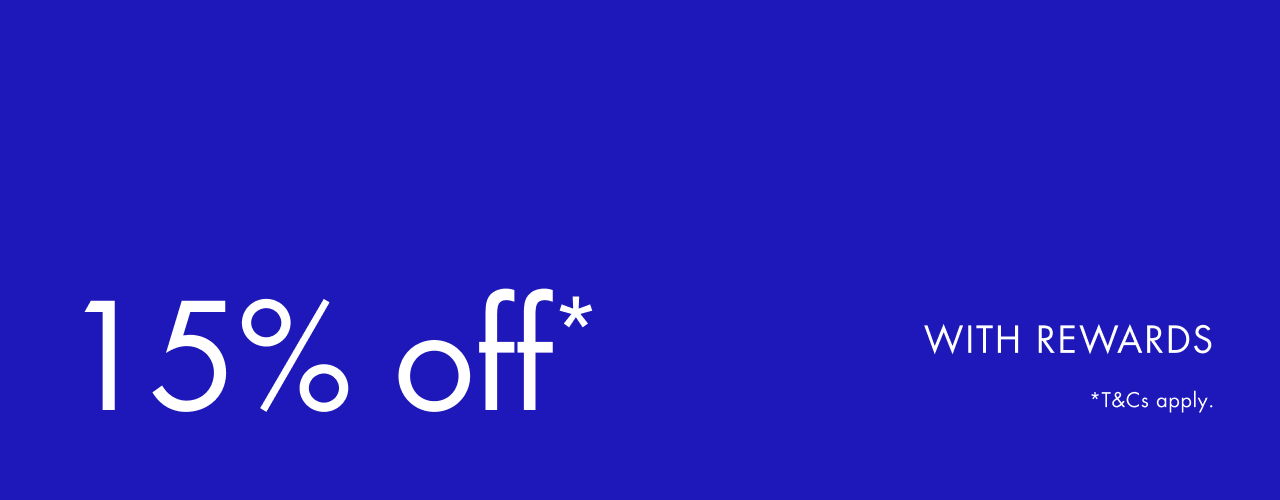 Enjoy 15% off, exclusively with REWARDS. Shop now.