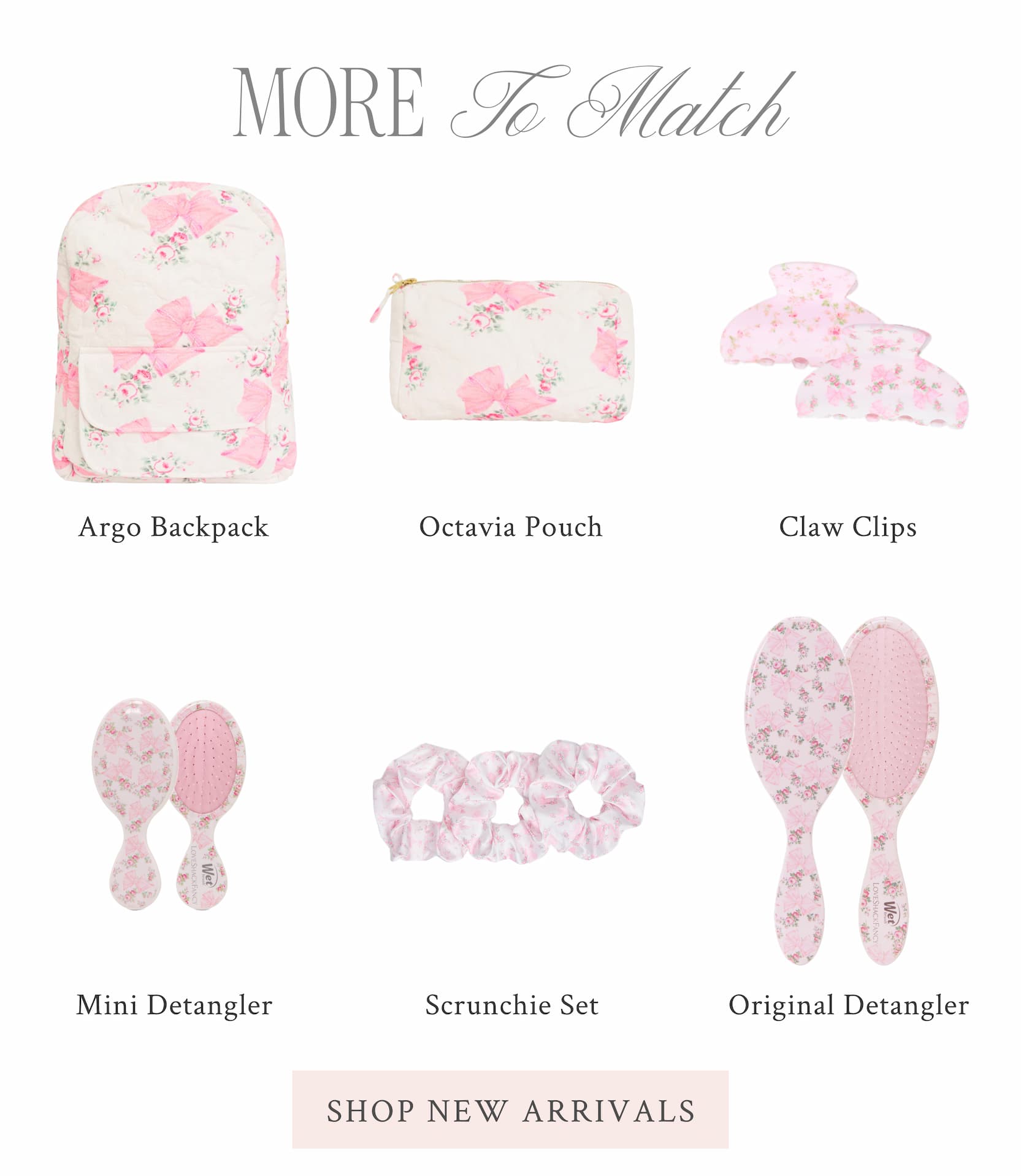 MORE TO MATCH <SHOP NEW ARRIVALS>