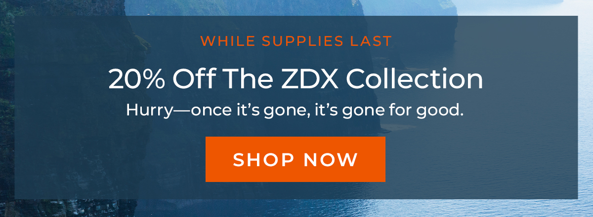 20% Off The ZDX Collection