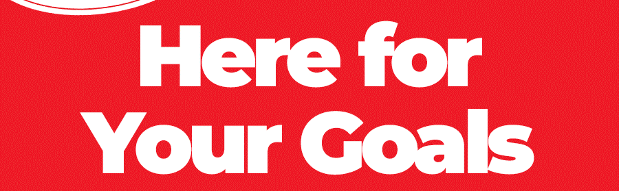 Here for Your Goals