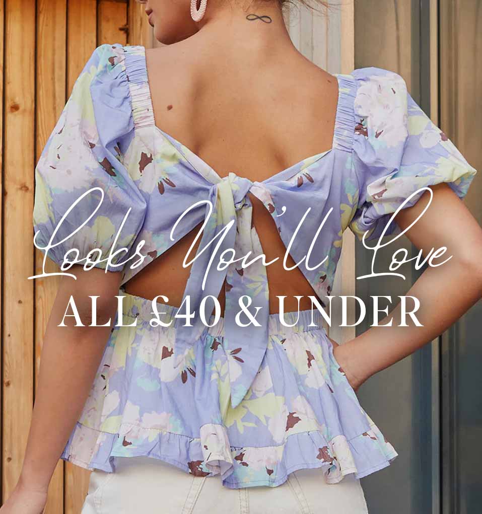 Looks you'll love all £40 & under