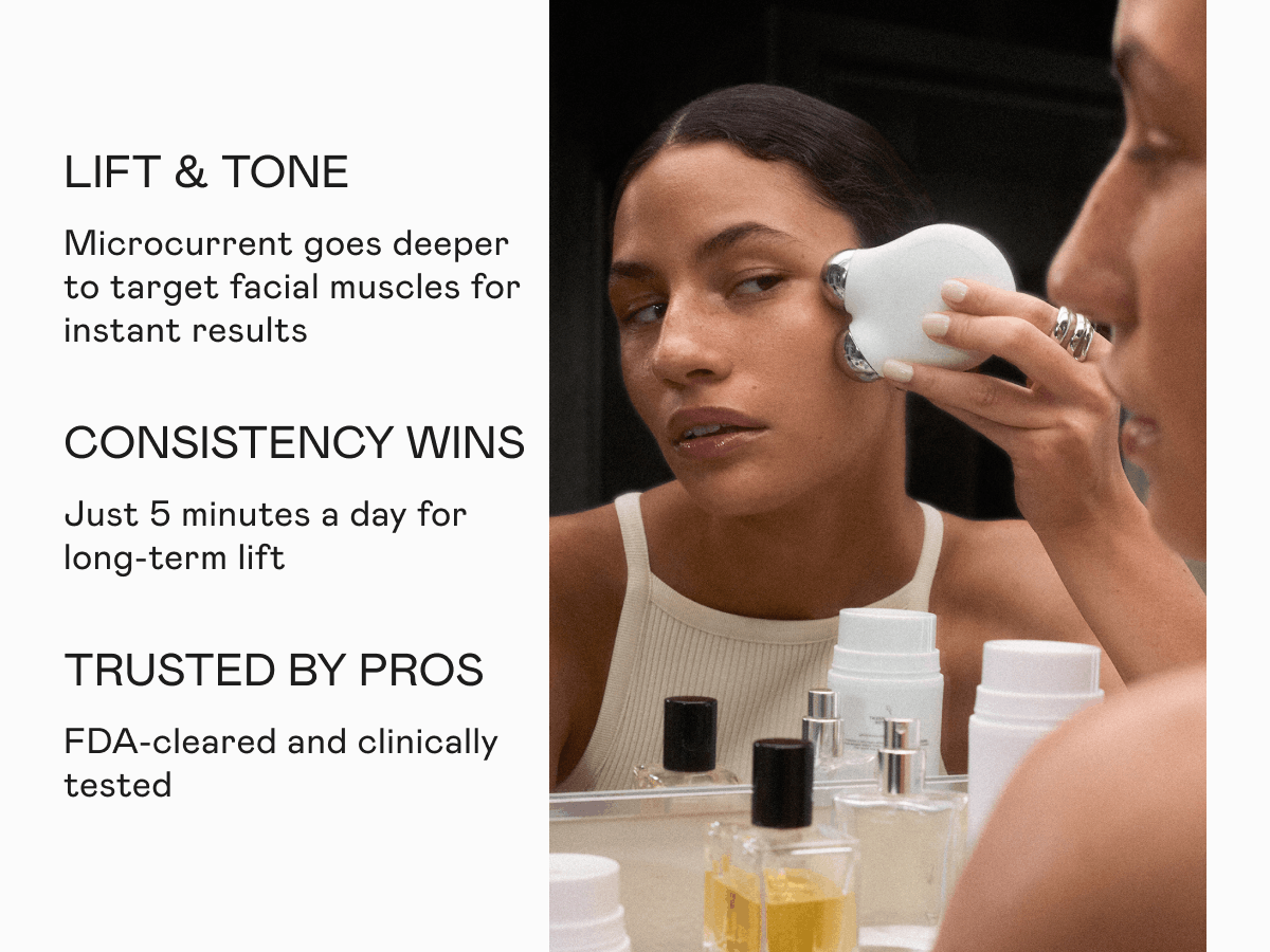 Lift & Tone: Microcurrent goes deeper to target facial muscles for instant results. Consistency Wins: Just 5 minutes a day for long-term lift. Trusted by Pros: FDA-cleared and clinically tested.