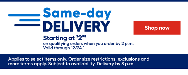 Same Day DELIVERY Starting at $2.99