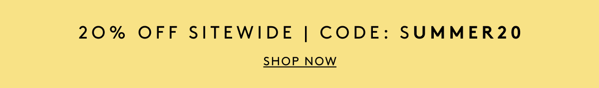 20% Off Sitewide | CODE: SUMMER20 | Shop Now