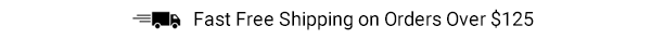 Free Shipping on Orders over $125
