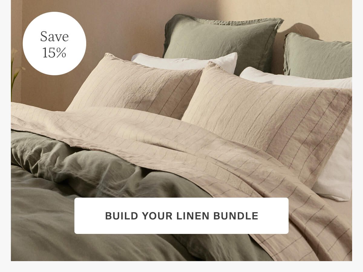 save 15%, build your linen bundle