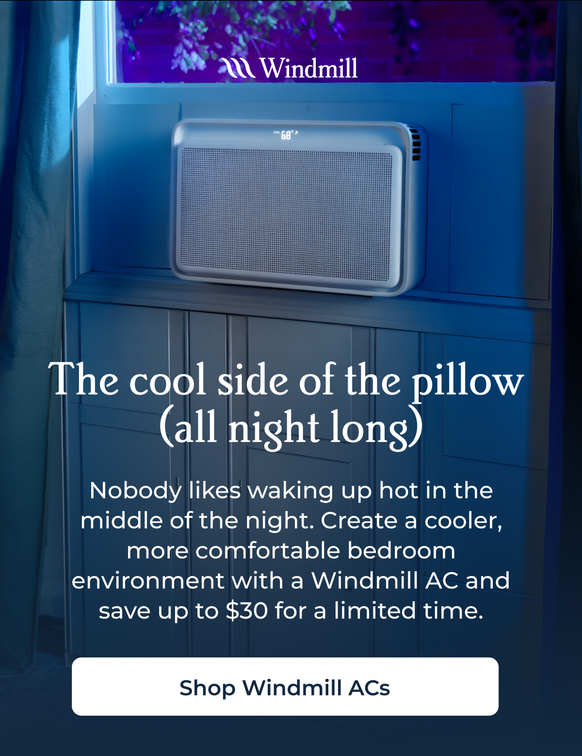The cool side of the pillow (all night long) I Shop Windmill ACs
