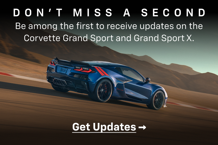 Don’t Miss A Second. Be among the first to receive updates on the Corvette Grand Sport and Grand Sport X. Get Updates. A 2027 Grand sport driving on a race track.