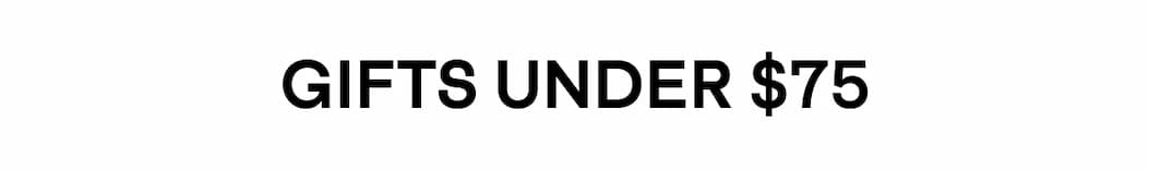Gifts Under $75